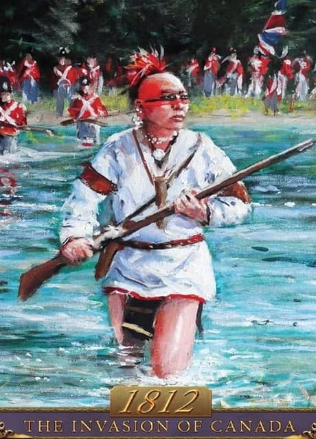 1812: The Invasion of Canada