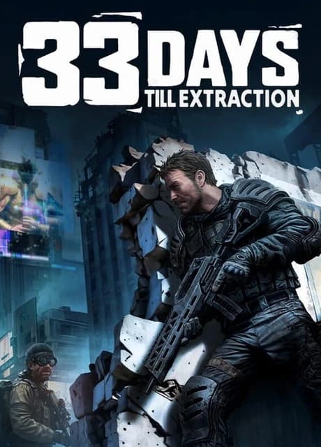 33 Days till Extraction