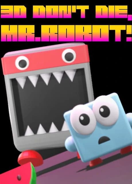 3D Don't Die Mr Robot