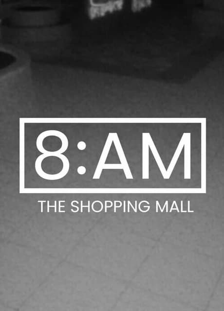 8AM: The Shopping Mall