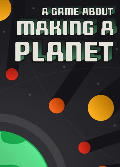 A Game About Making A Planet