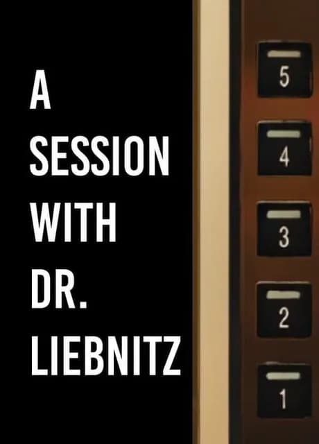 A Session with Dr. Liebnitz