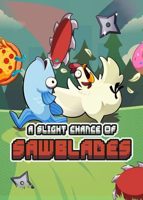 A Slight Chance of Sawblades
