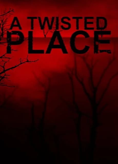 A Twisted Place