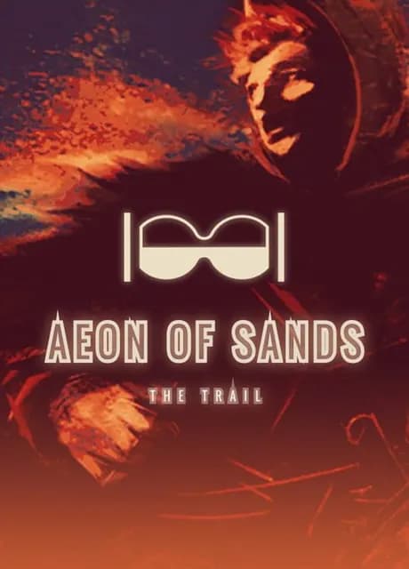 Aeon of Sands: The Trail