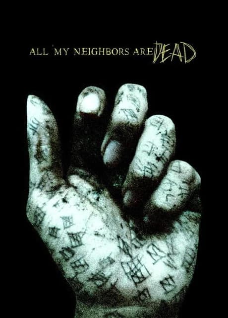 All My Neighbors Are Dead