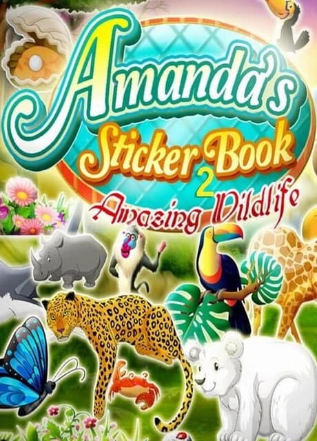 Amanda's Sticker Book 2: Amazing Wldlife