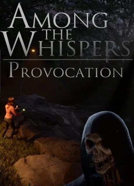 Among The Whispers: Provocation