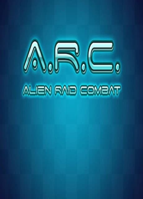 A.R.C: Alien raid combat