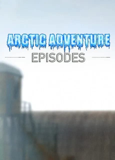 Arctic Adventure: Episodes