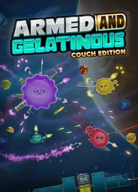Armed and Gelatinous: Couch Edition