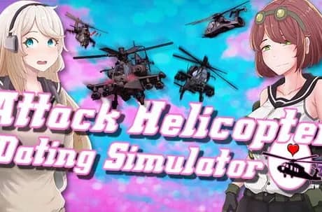 Attack Helicopter Dating Simulator