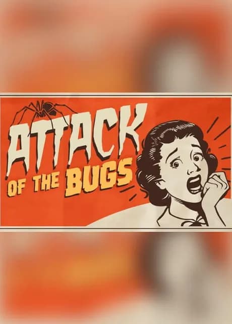 Attack of the Bugs