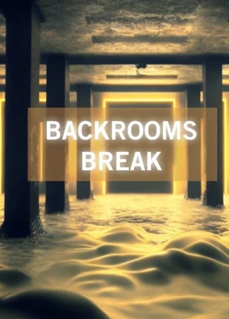 Backrooms Break