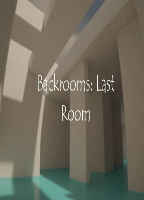 Backrooms: Last Room