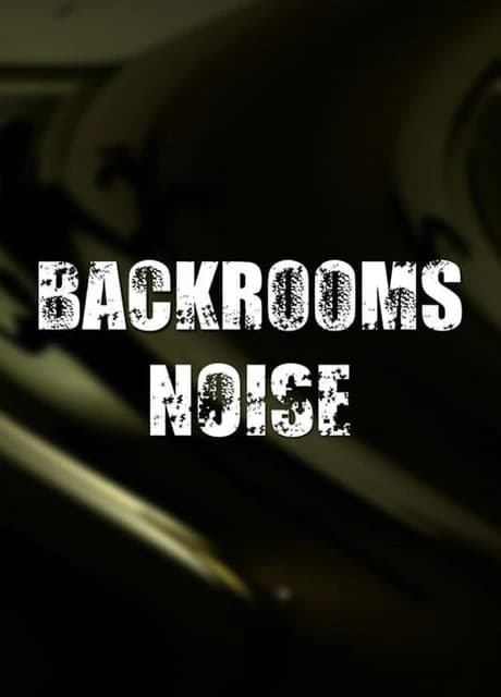 Backrooms: Noise