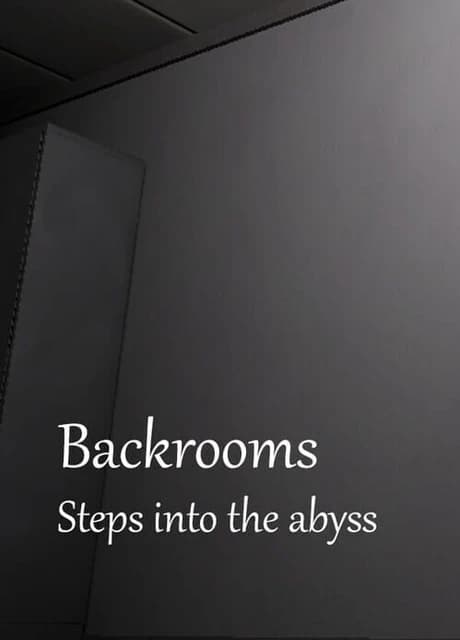Backrooms: Steps into the abyss