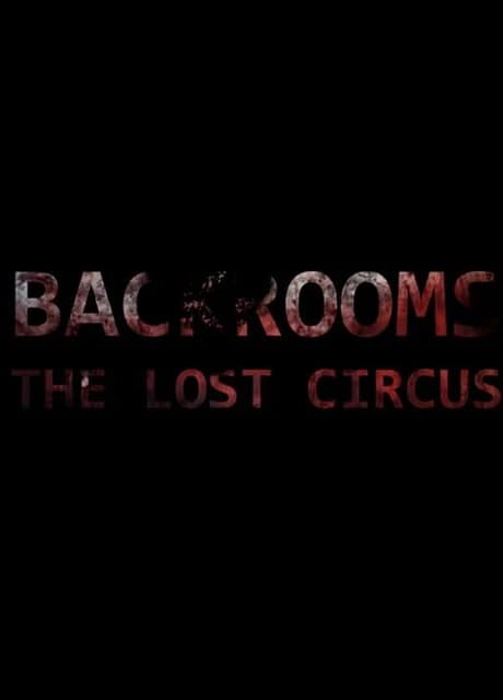 Backrooms: The Lost Circus