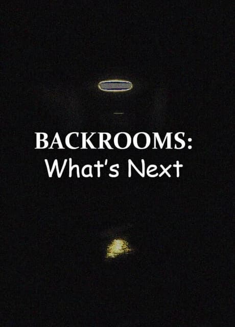 Backrooms: What's Next