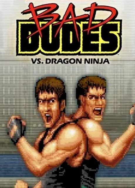 Bad Dudes vs. Dragon Ninja