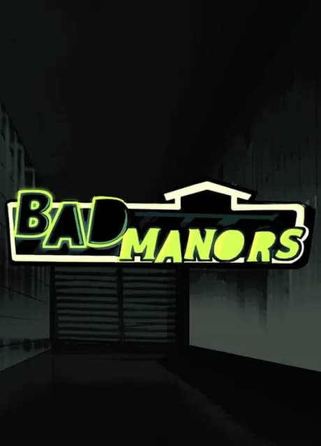 Bad Manors