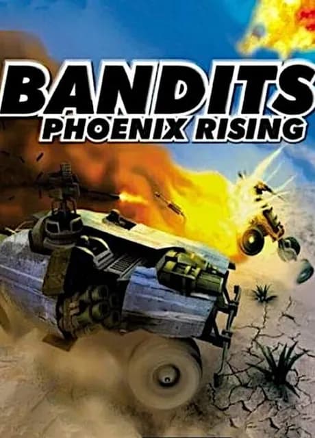 Bandits: Phoenix Rising