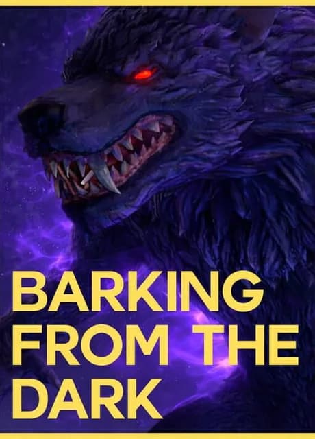 Barking from the Dark