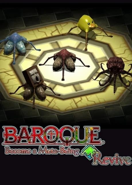 Baroque: Become a Meta-Being Revive