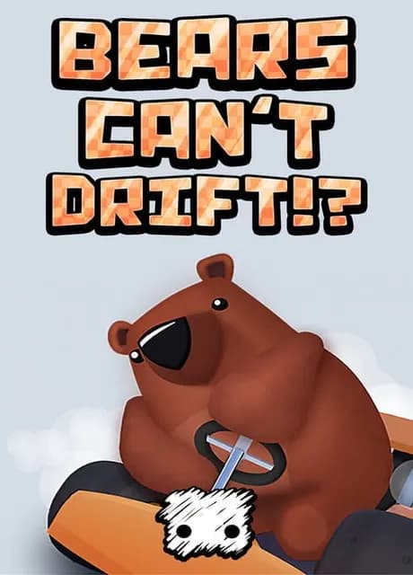 Bears Can't Drift!?