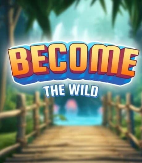 Become The Wild
