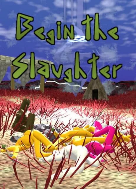 Begin the Slaughter