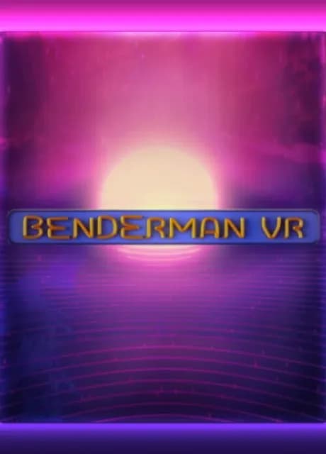 Benderman VR