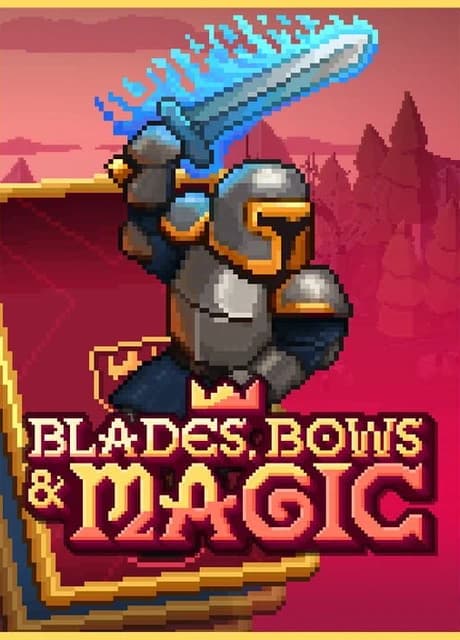 Blades, Bows & Magic