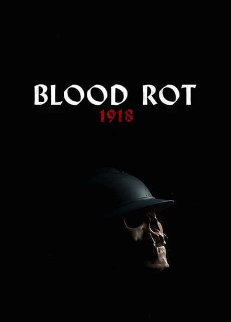 Blood Rot: 1918