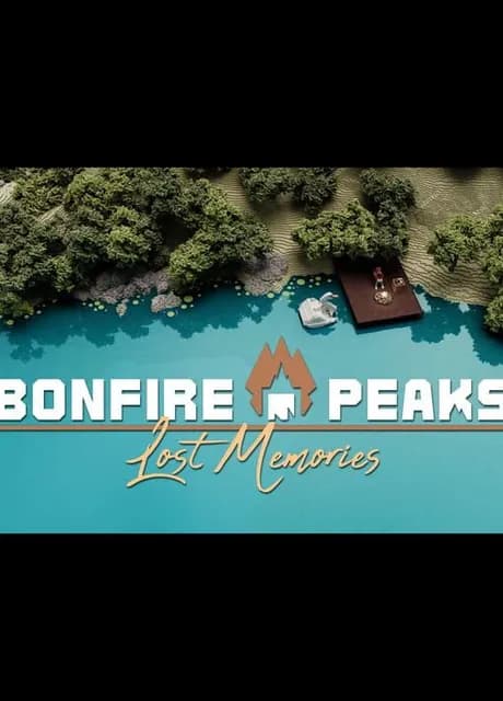 Bonfire Peaks: Lost Memories