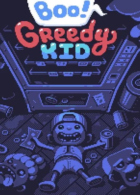 Boo! Greedy Kid
