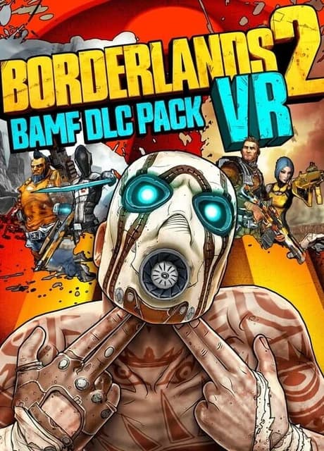 Borderlands 2 VR: BAMF DLC Pack