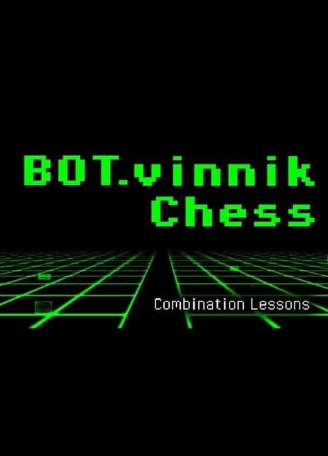 Bot.vinnik Chess: Combination Lessons
