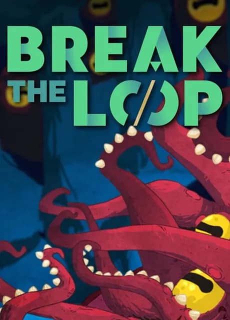 Break the Loop