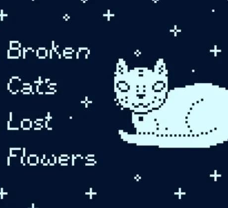 Broken Cat's Lost Flowers