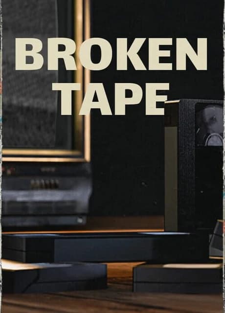 Broken Tape