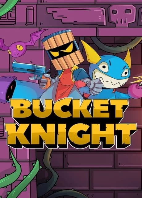 Bucket Knight
