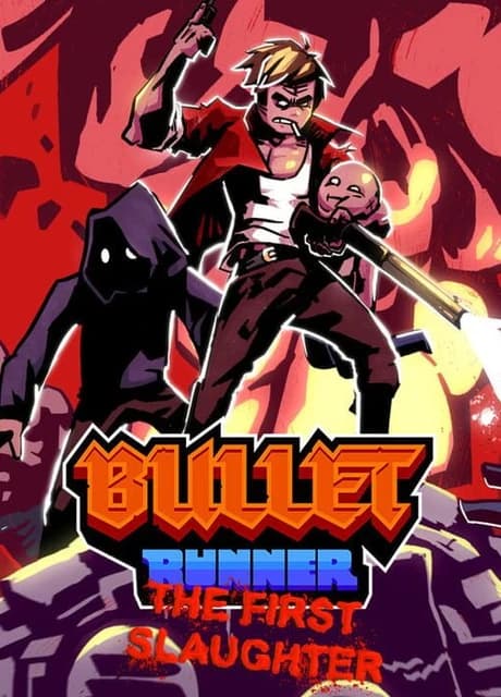 Bullet Runner: The First Slaughter