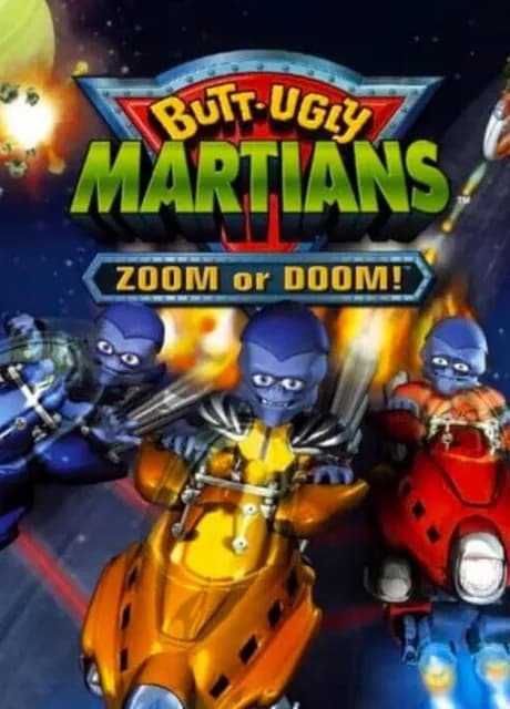 Butt-Ugly Martians: Zoom or Doom