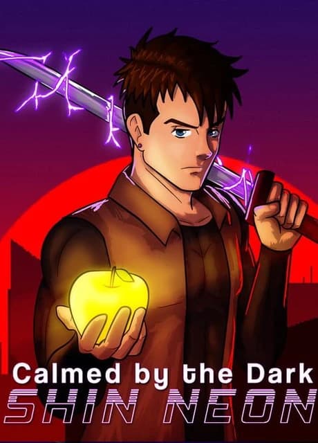 Calmed by the Dark: Shin Neon