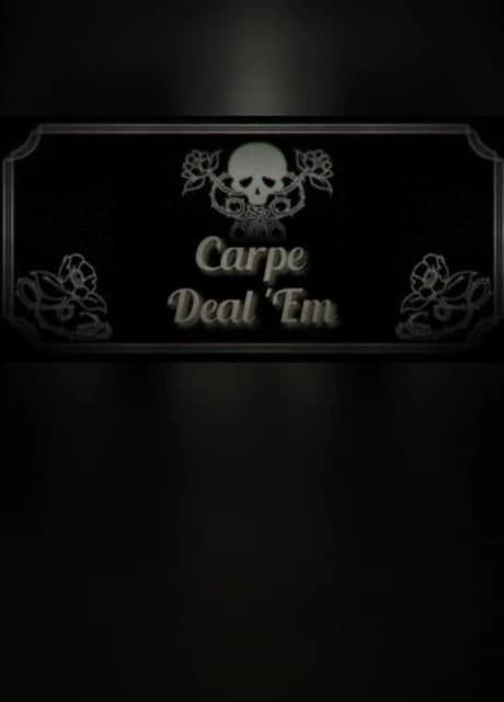Carpe Deal 'Em