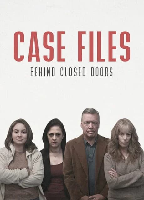 Case Files: Behind Closed Doors