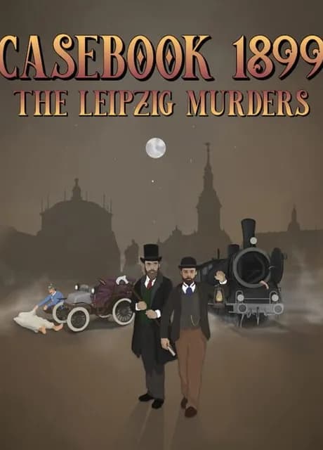 Casebook 1899: The Leipzig Murders