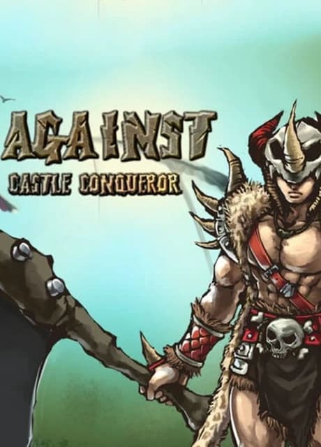 Castle Conqueror: Against