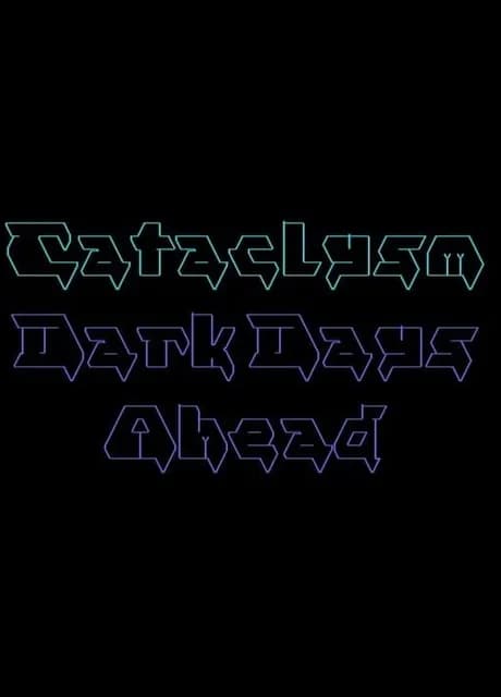 Cataclysm: Dark Days Ahead